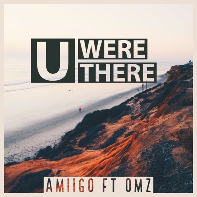 U Were There (Ft. Omz) - Single