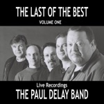 The Paul Delay Band - Can't Stand Your Evil Ways