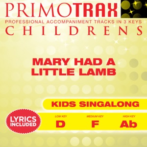 Mary Had a Little Lamb (Toddler Songs Primotrax) [Performance Tracks] - EP
