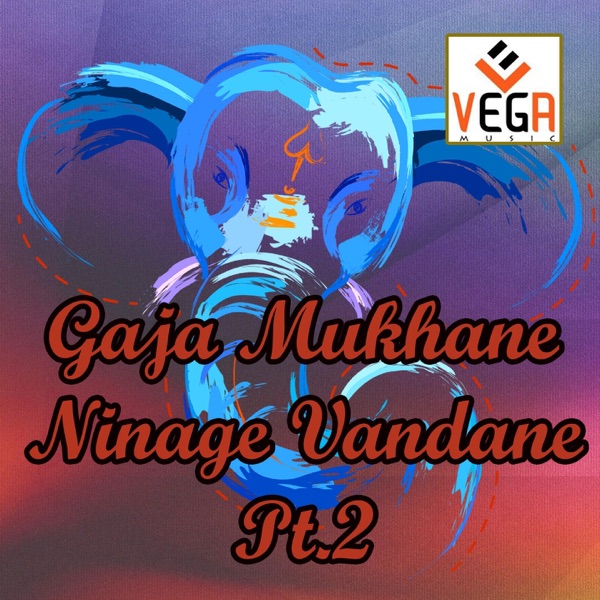 Gaja Mukhane Ninage Vandane, Pt. 2 - EP