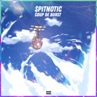 Coup De Burst - Single - $pitnotic
