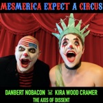 Danbert Nobacon, Kira Wood Cramer & The Axis of Dissent - Crazy Demons Play (clean)