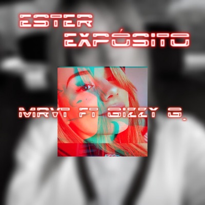 Ester Expósito (feat. Gizzyg) - Single
