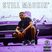 Still Mackin' (Slowed & Throwed) [Slowed] - Single - AJ Snow & DJ 2 Fresh