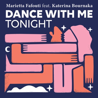Dance With Me Tonight (feat. Katerina Bournaka) - Marietta Fafouti | Shazam