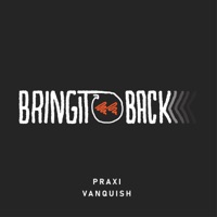 Bring It Back (feat. Praxi) - Single - V4Vanquish