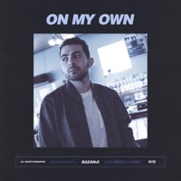 On My Own - Single - Bazanji