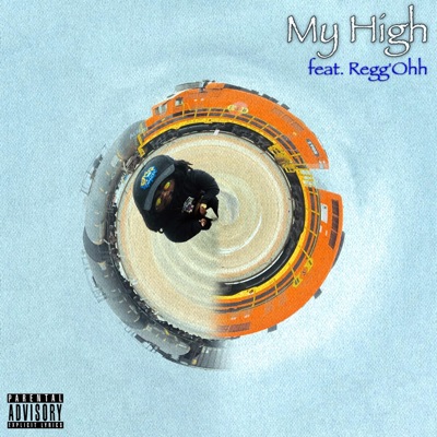 My High (feat. Regg'ohh) - Single