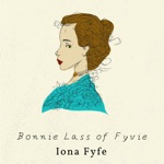 Iona Fyfe - Bonnie Lass of Fyvie