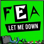 Fea - let me down