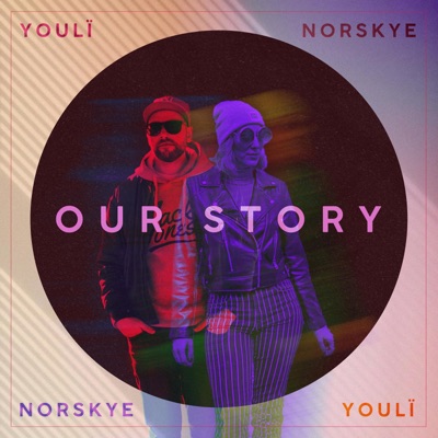 Our story (feat. YOULÏ) - Single