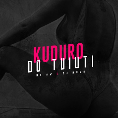 Kuduro do Tuiuti - Single