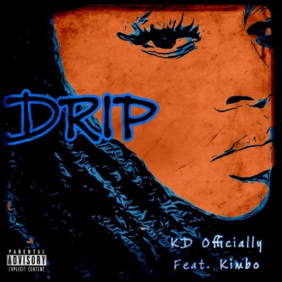Drip (feat. Kimbo) - Single