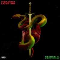 They Don't Love Me (feat. YGN Nino) - Single - Starks