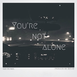 You're Not Alone - Single