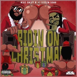 Ridin on Christmas DJ Diggem 305 & Mike Smiff