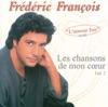 Fr&eacute;d&eacute;ric Fran&ccedil;ois L'amour fou Les chansons de mon coeur, Vol. 2