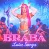 Luísa Sonza - BRABA