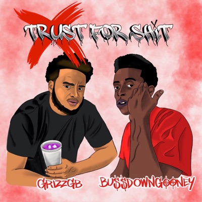 Trust for Shit (feat. Bussdowngooney) - Single