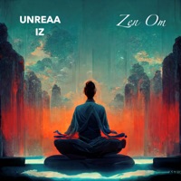 Zen Om - Single - Unreaa & Iz