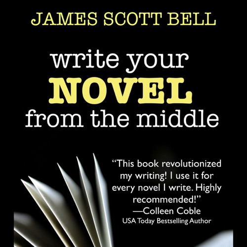 Write Your Novel from the Middle: A New Approach for Plotters, Pantsers and Everyone in Between (Unabridged) cover