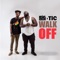 Walk Off (feat. Tic) - Big Ghun lyrics
