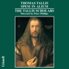 The Tallis Scholars & Peter Phillips - Spem in alium: 1. Spem in alium