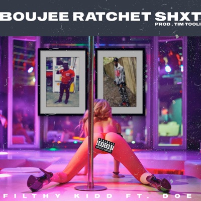 Boujee Ratchet Shxt (feat. Doe) - Single