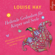 Louise Hay & Susanne Aernecke - Heilende Gedanken für Körper und Seele