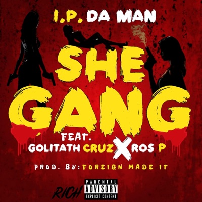She Gang (feat. Goliath Cruz & Ros P) - Single