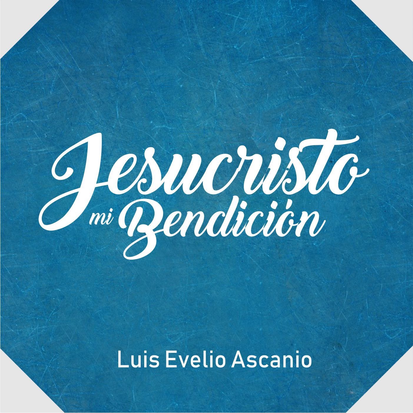 Jesucristo Mi Bendición, Vol. 11