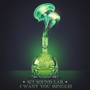 SCI Sound Lab, I Want You (feat. Andy Hall) - Single