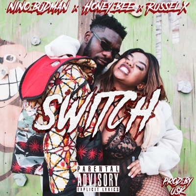 Switch (feat. Honey Bee & Russel X) - Single
