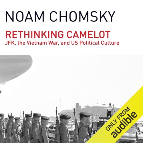 Rethinking Camelot: JFK, the Vietnam War, and U.S. Political Culture (Unabridged) cover