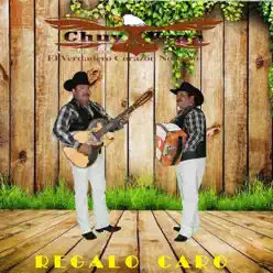 Regalo Caro - Chuy Vega Regalo Caro - Chuy Vega