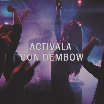 Activala Con Dembow (feat. Rey Mix) - Single