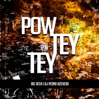 Pow Tey Tey - Single - Dj Pedro Azevedo & MC Necx