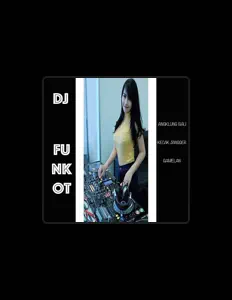 聆聽 DJ FUNKOT、觀看音樂影片、閱讀小傳、查看巡演日期等！