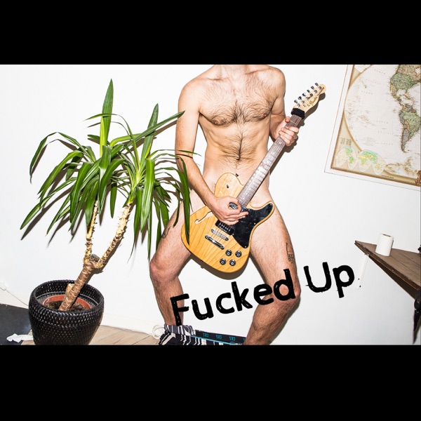 Fucket Up