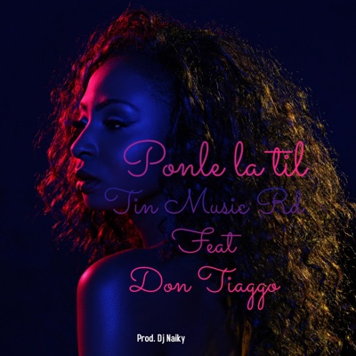 Ponle la Til (feat. Don Tiaggo) - Single