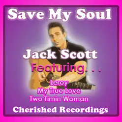 Save My Soul - Jack Scott