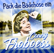 Pack die Badehose ein - Conny Froboess