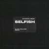 Selfish (Alan Walker Remix) - Single