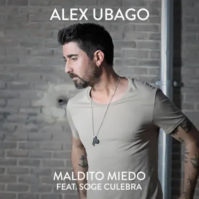 Maldito miedo (feat. Soge Culebra) - Single - Alex Ubago