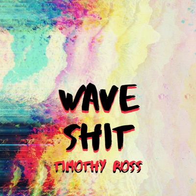 Wave Shit - Single