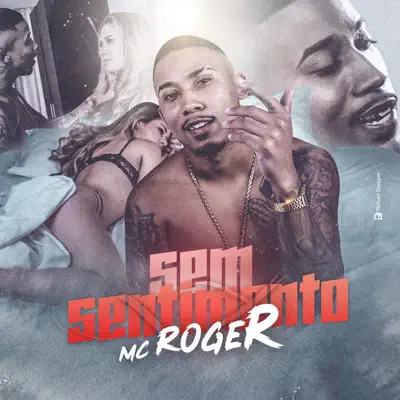 Listen to Sem Sentimento - Single by MC Roger