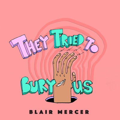 They Tried to Bury Us - Single