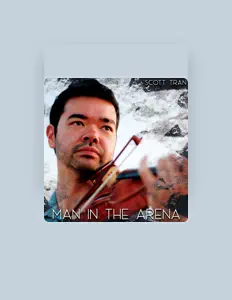 Listen to Scott Tran, watch music videos, read bio, see tour dates & more!