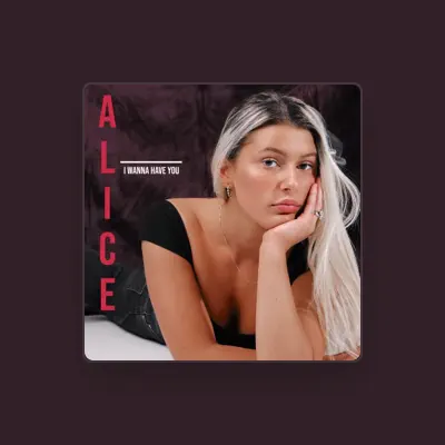 Listen to Alice, watch music videos, read bio, see tour dates & more!