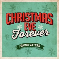 David Vaters - Christmas Eve Forever